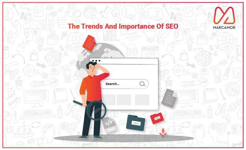 The Trends And Importance Of SEO