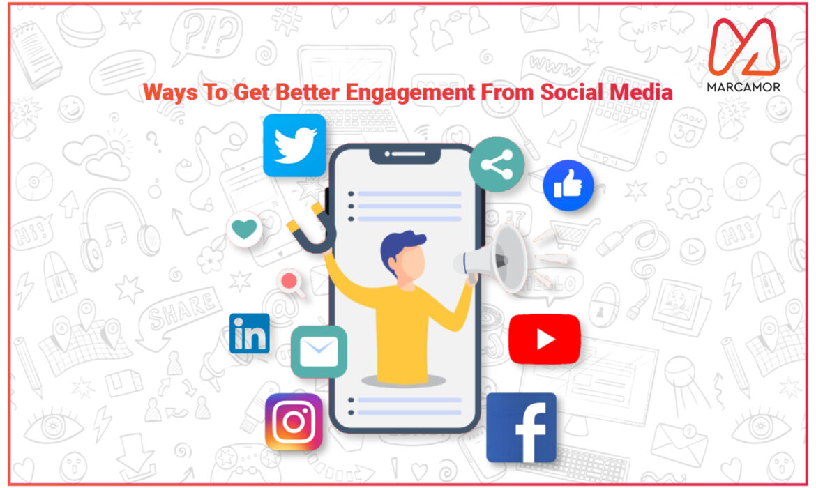 Ways To Get Better Engagement From Social Media
